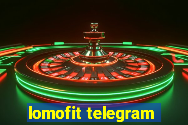 lomofit telegram